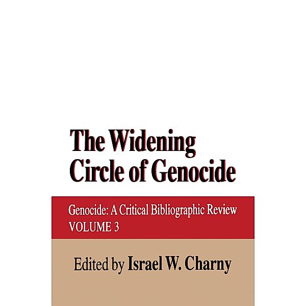 The Widening Circle of Genocide, Israel W. Charny