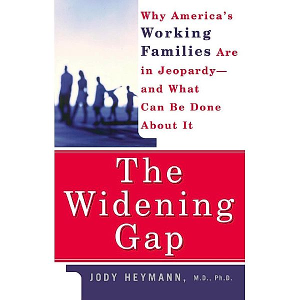 The Widening Gap, Jody Heymann
