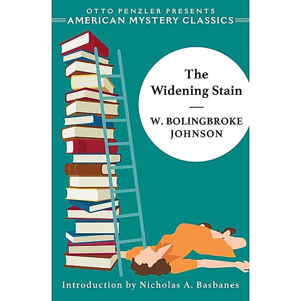 The Widening Stain / American Mystery Classics, W. Bolingbroke Johnson