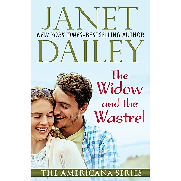 The Widow and the Wastrel / The Americana Series, Janet Dailey