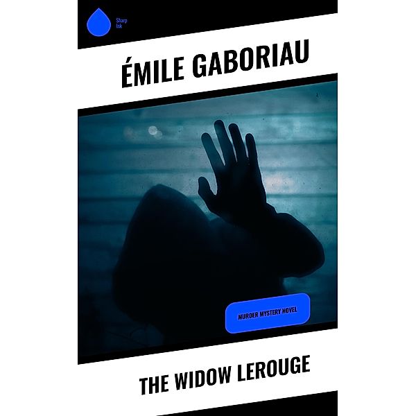 The Widow Lerouge, Émile Gaboriau