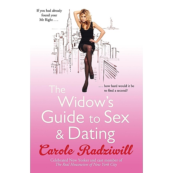 The Widow's Guide to Sex and Dating, Carole Radziwill
