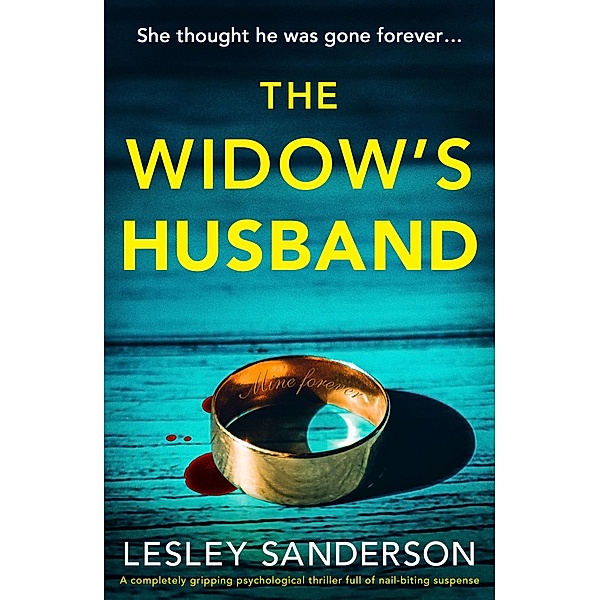 The Widow's Husband / Totally gripping and compelling psychological thrillers by Lesley Sanderson, Lesley Sanderson