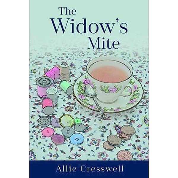 The Widow's Mite / Widows Bd.2, Allie Cresswell