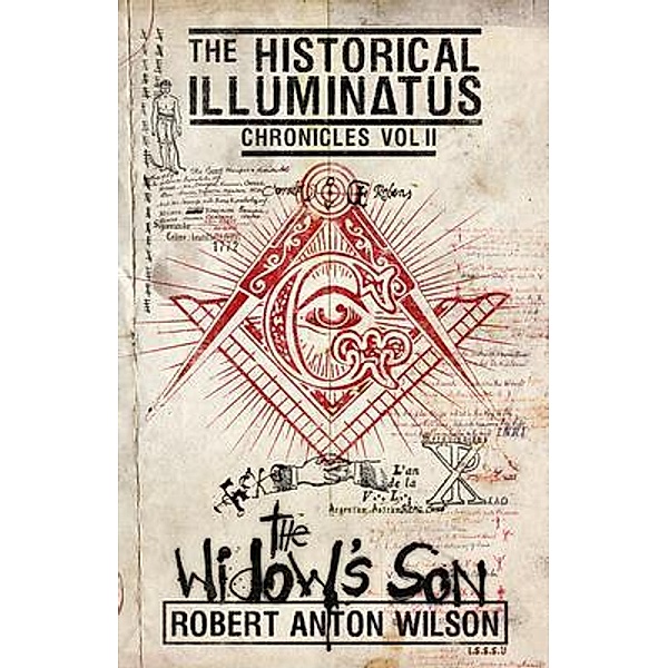 The Widow's Son / Historical Illuminatus Chronicles Bd.2, Robert Anton Wilson