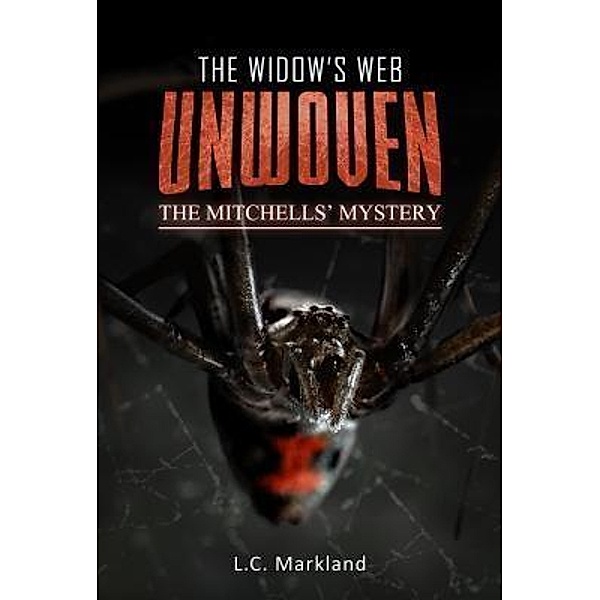 The Widow's Web Unwoven / URLink Print & Media, LLC, L. C. Markland