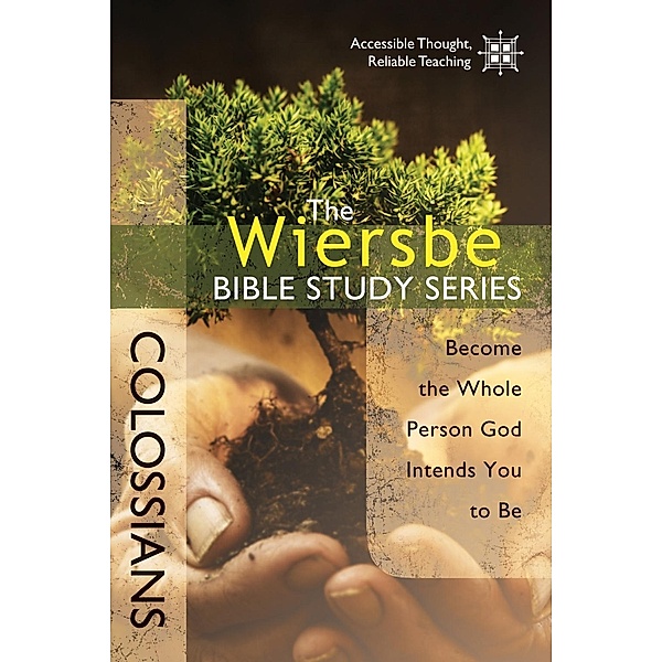 The Wiersbe Bible Study Series: Colossians / David C Cook, Warren W. Wiersbe