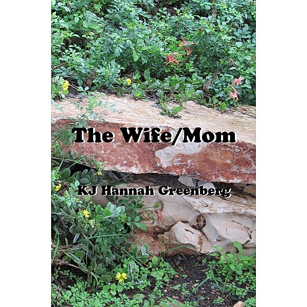 The Wife/Mom, Kj Hannah Greenberg