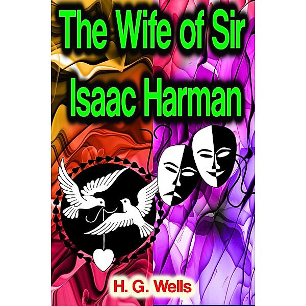 The Wife of Sir Isaac Harman, H. G. Wells