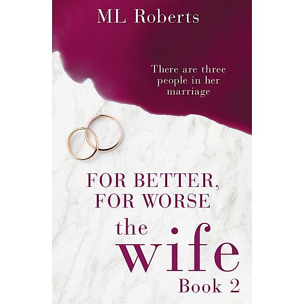 The Wife - Part Two / The Wife series, Ml Roberts