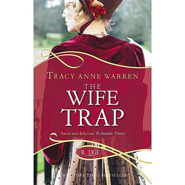 The Wife Trap: A Rouge Regency Romance, Tracy Anne Warren