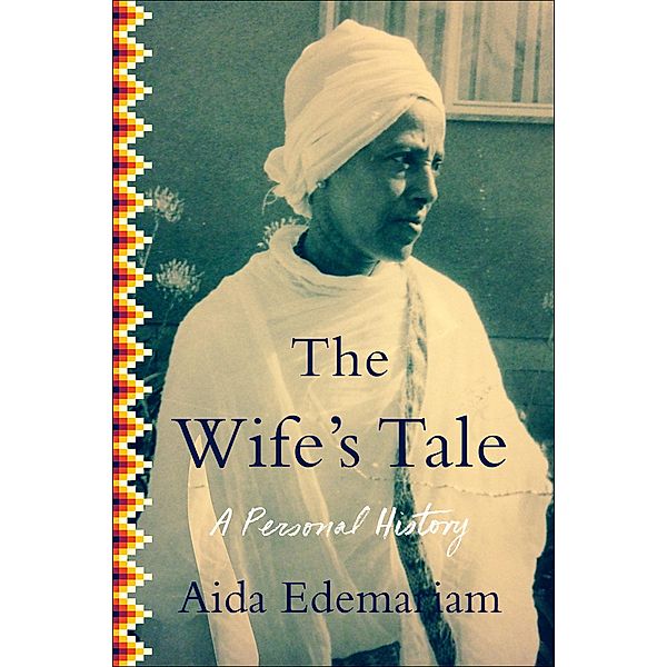 The Wife's Tale, Aida Edemariam