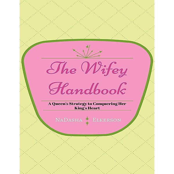 The Wifey Handbook, NaDasha Elkerson