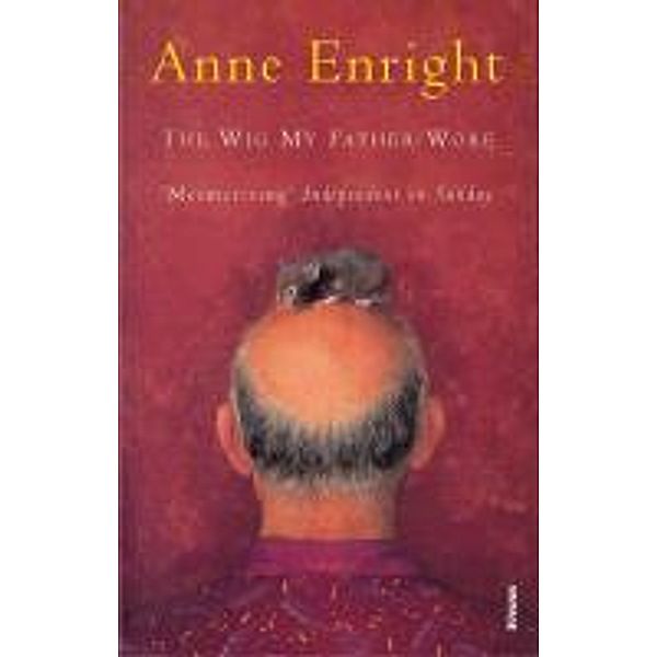 The Wig My Father Wore, Anne Enright