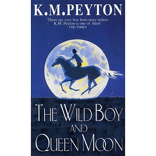 The Wild Boy And Queen Moon, K M Peyton