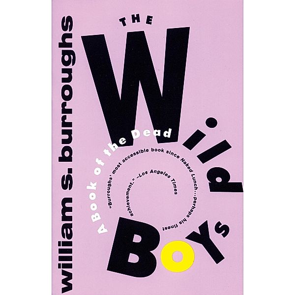 The Wild Boys / Burroughs, William S., William S. Burroughs