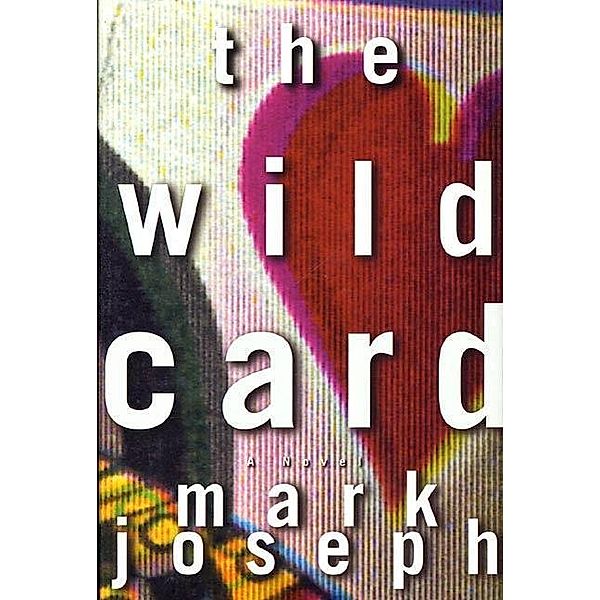 The Wild Card, Mark Joseph
