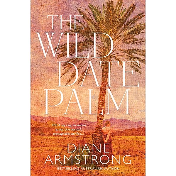 The Wild Date Palm, Diane Armstrong