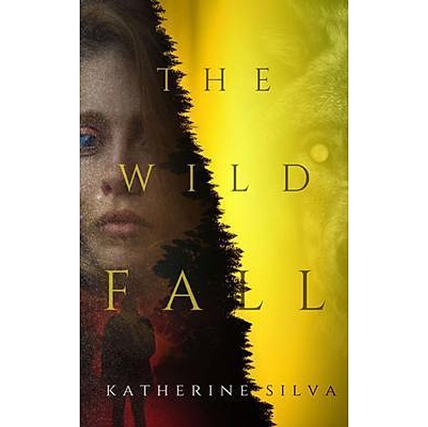 The Wild Fall / The Wild Oblivion Bd.2, Katherine Silva
