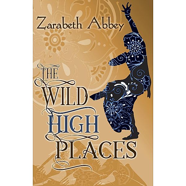 The Wild High Places (The High Pamir, #1) / The High Pamir, Zarabeth Abbey