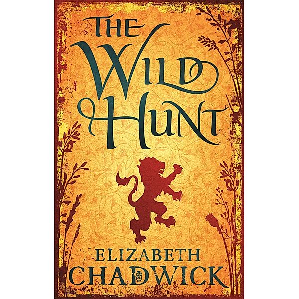 The Wild Hunt / Wild Hunt Bd.1, Elizabeth Chadwick