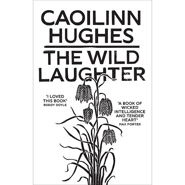 The Wild Laughter, Caoilinn Hughes