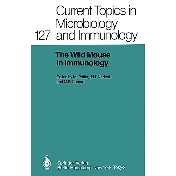 The Wild Mouse in Immunology / Current Topics in Microbiology and Immunology Bd.127