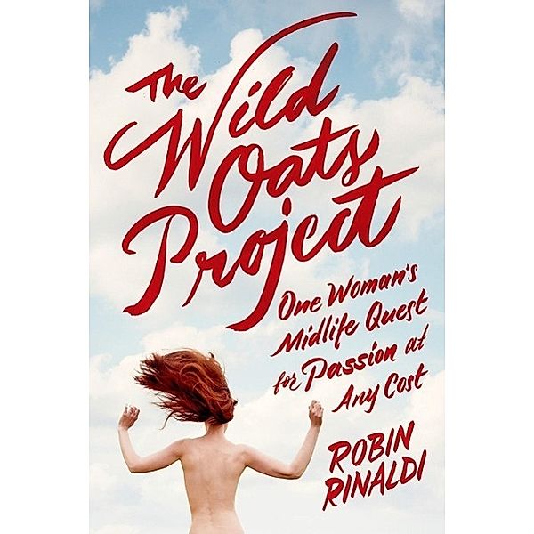 The Wild Oats Project, Robin Rinaldi