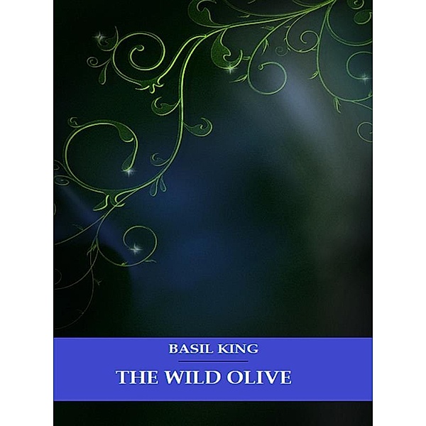 The Wild Olive, Basil King
