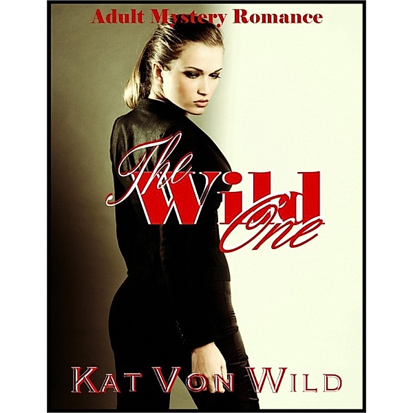 The Wild One, Kat Von Wild