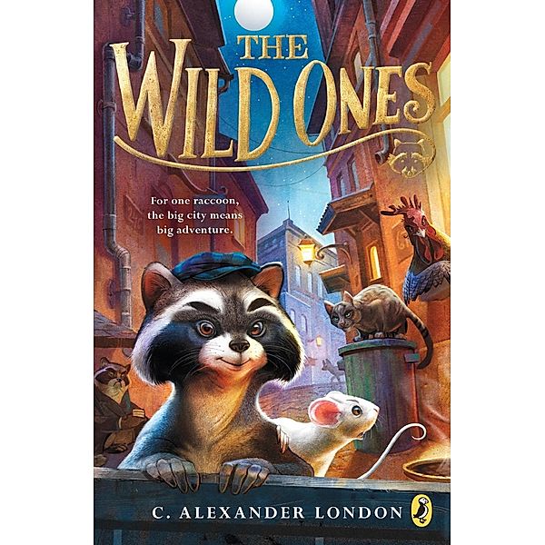 The Wild Ones / The Wild Ones Bd.1, C. Alexander London