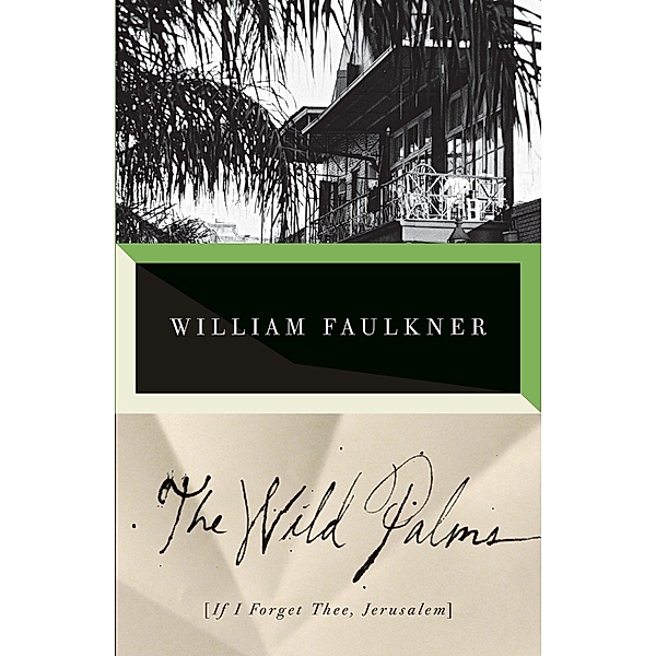 The Wild Palms, William Faulkner
