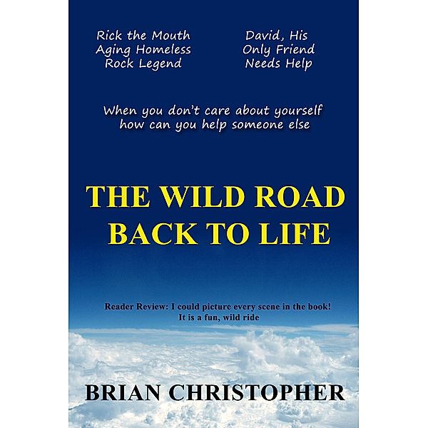 The Wild Road Back To Life, Brian Christopher