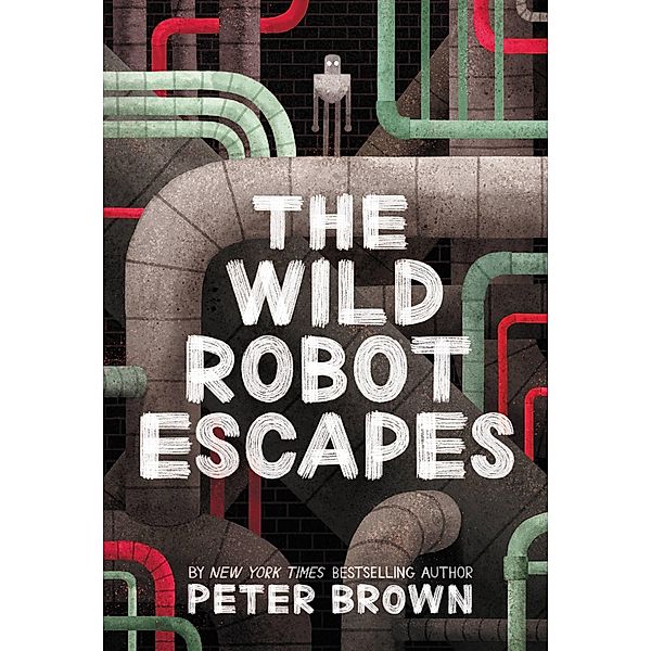 The Wild Robot Escapes / The Wild Robot Bd.2, Peter Brown