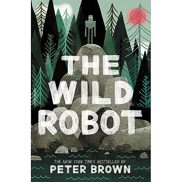 The Wild Robot / The Wild Robot Bd.1, Peter Brown