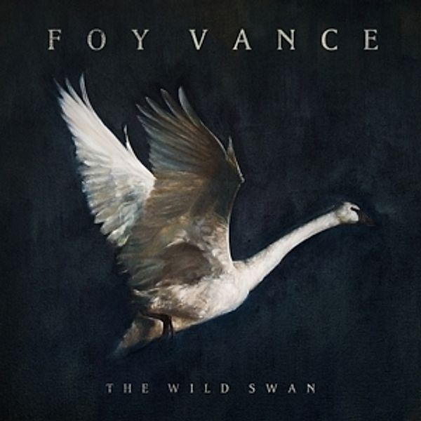The Wild Swan (Vinyl), Foy Vance