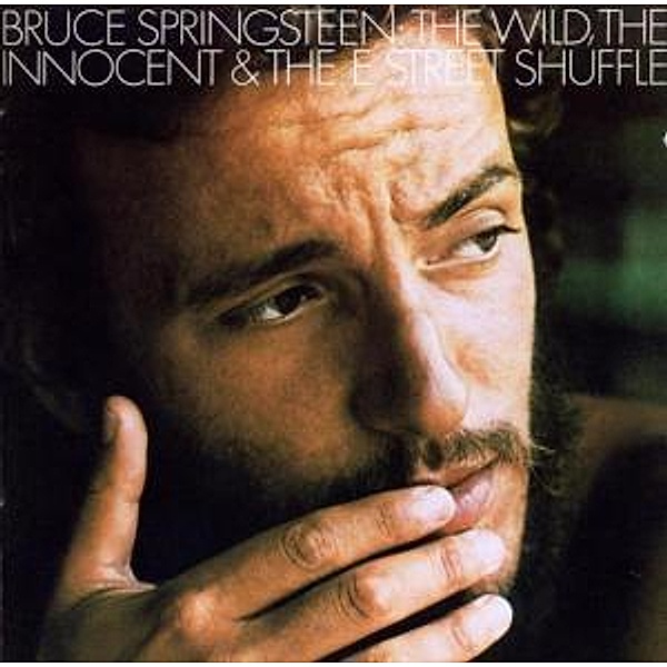 The Wild,The Innocent And The E Street Shuffle, Bruce Springsteen