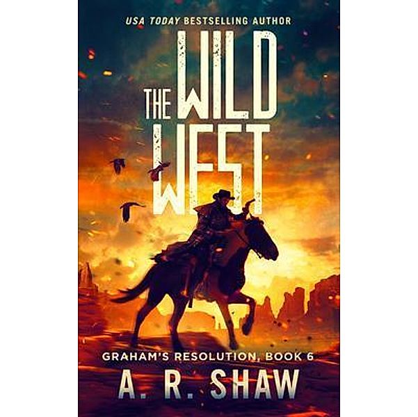 The Wild West / Graham's Resolution Bd.6, A. R. Shaw