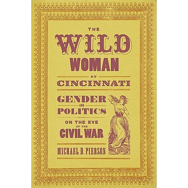 The Wild Woman of Cincinnati, Michael D. Pierson