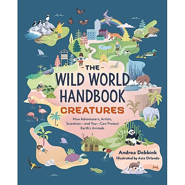 The Wild World Handbook: Creatures / The Wild World Handbook Bd.2, Andrea Debbink