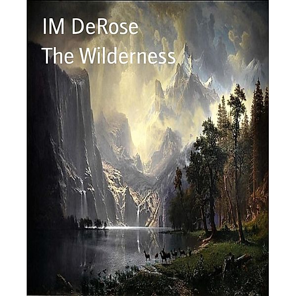 The Wilderness, Im DeRose