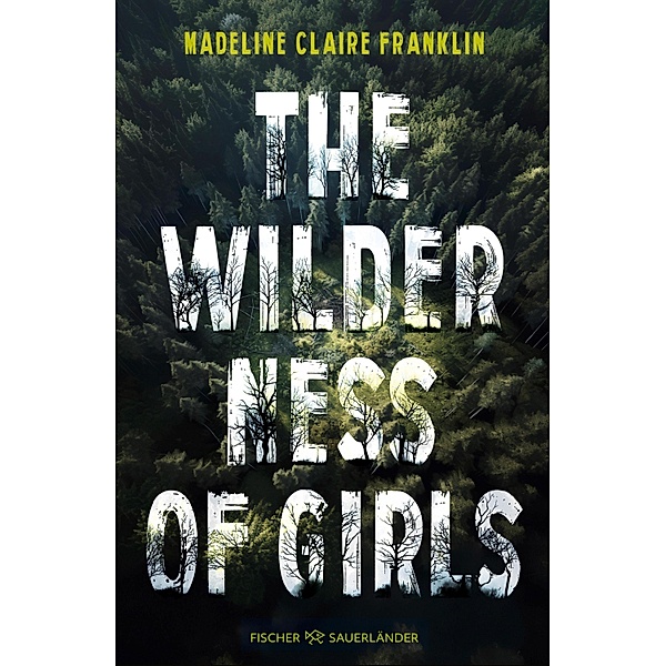 The Wilderness of Girls, Madeline Claire Franklin