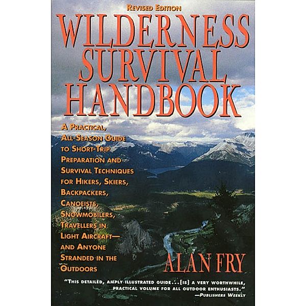 The Wilderness Survival Handbook, Alan Fry