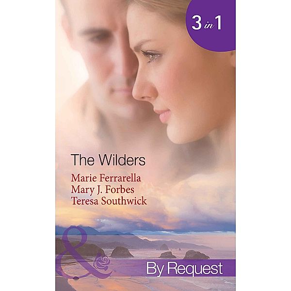 The Wilders, Marie Ferrarella, Mary J. Forbes, Teresa Southwick