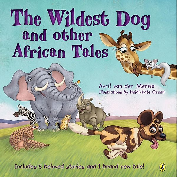 The Wildest Dog and Other African Tales, Avril van der Merwe