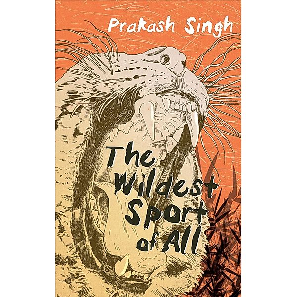 The Wildest Sport of All, Prakash Singh