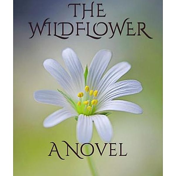 The Wildflower / Sarah Pawley, Charlotte Hawkins