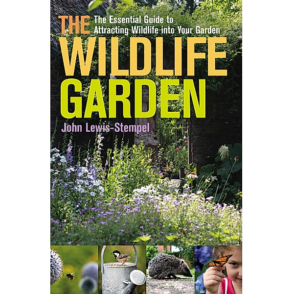 The Wildlife Garden, John Lewis-Stempel