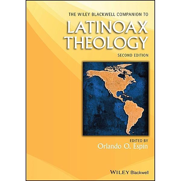 The Wiley Blackwell Companion to Latinoax Theology / Blackwell Companions to Religion