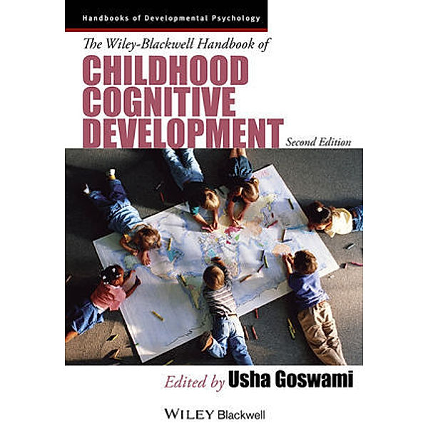 The Wiley-Blackwell Handbook of Childhood Cognitive Development, Usha Goswami